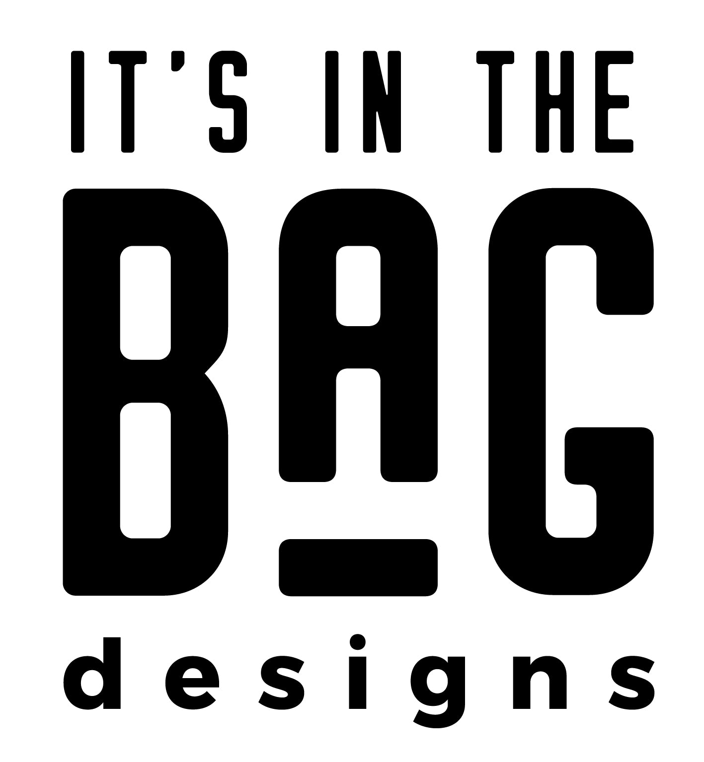 It's In The Bag Designs